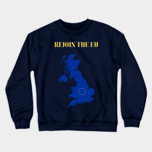 Great Britain Rejoin The European Union Crewneck Sweatshirt